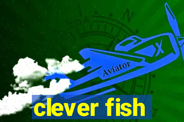 clever fish